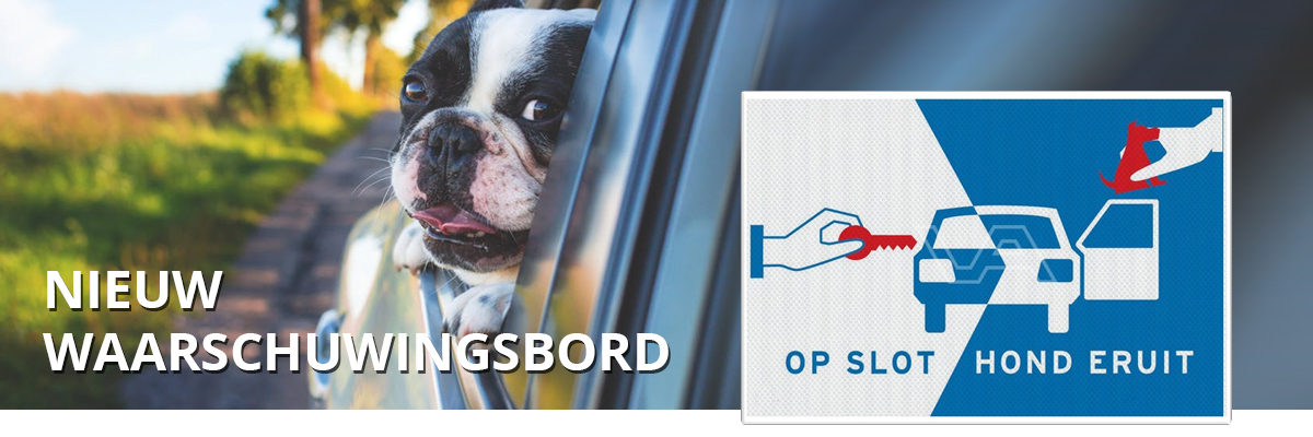 Nieuw waarschuwingsbord - op slot hond eruit